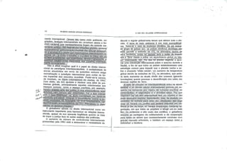 IÉ.
GILBERTO MARCOS ANTÔNIO RODRIGUES
mente Internacional. ;Temas; tais. como meio ambiente mi
grações, finanças Internacionais etc,envolvem atores e for
mam, cenários :que-necessariamente fogem do controle me-
suprahãCípnal;- adiriiril§tfgçãp.mundiaketcv B^tal -perspecti
va-,az^mm..ê^Jjaèejdas organiz-açõ:esSjMà5>^
gionais (,ex._j Uniag. Européia) e.rriundiaig-./á ONÜnTãôTo
menteiço.nSi.derágó"^:'-^ ' ** —-^—"-"—-
Não é difícil imaginar qual é o papel do direito interna
cional no paradigma ínterdependentista. Amultiplicidade de
atores envolvidos em torno de questões comuns exige
normatizaçao e jurisdição internacional para cuidar de for
ma imparcial dos assuntos mundiais. Poder-se-ia pensar
de imediato, na .Corte .-Internacional:de Justiça da ONu'
Com efeito, ela tem ajudado a resolver uma série de pro
blemas globais, principalmente aqueles relacionados aos
espaços .comuns, como o espaço marítimo, por exemplo
l^^3Mi&&iããli4a^
decisões; Q|m^|mM^ggbãjg^^ 0gãgQ^-^u
com; o', casom^ràquá^vs^Ã^Cojcénjdõ^orlTaÃ^á
^^o^^ágoer^fares. éíparamilftarês .cÕnlrT^ór
rEÇfinh^ram^:a^conrpetê^
r^MtMdilig^érjnoJiaajanír :" ~ :~~.r^-vrí-r^.-,r^rrnr*-^y
O globalismõ aposta nõ direito internacional como um
instrumento importante para harmonizar as relações interna-
cionals, apesar de sua aparente fragilidade quando se trata
de .mpor a justiça face às ações realistas das potências.
O aumento do número de conferências internacionais
promovidas pela ONU está a demonstrar a necessidade de
O OUE SÃO RELAÇÕES INTERNACIONAIS
discutir e regular globalmente temas que afetam todo o pla
neta. O tema do meio ambiente é dos mais exemplifiçatj-
vos. Tome-se o caso da mudança climática. Se urn_rjegye,-
nõ grupa de países (ex.: os países nórdlcos) decidisse Qgp
mais permitir a emissão de COp na atmosfera dentro de
seus territórios, acaso tal decisão teria o poder de_imP£dir
que a Terra viesse a sofrer um aquecimento global no futu
ro? Infelizmente, não. Por isso foi preciso negociar e apro-
var. uma convenção internacional.sobre o assunto durante a
Rio/92, a fim de que todos os países estabelecessem uma
estratégia comum para impedir que o planeta venha a so
frer o chamada "efeito estufa", um aumento da temperatura
global devido às emissões de C02 na atmosfera, que pode
rá tanto aumentar -os atuais níveis dos oceanos (gerando
Inundações) quanta provocar a desertificação dos solos, em
diversas regiões da Terra.
A rede davínculos de interdependência entre os ateres
estatais' e os -demais atores internaçiQnajs provoca, um. au
mento na. demanda por meios rie solução pacífica de
controvérsias,. Á nfignoiàçáõ é o principal-deles. Por que
riegóõiHr? Sc um ator internacional tem um objetivo e não
pode alcançá-lo" sozinho, dependendo, pois, da atuação (ou
omissão) rio outro(s) para,obter seu dèsider^tcr das;çluas
qma: .ou haverá um ..conflito que poderá redundar.em vio
lência*^ lísq ria.fdrço, ou haverá cooperação mediante ne
gociação, em que todos se propõem a'atingir um ,ou mais
fins.'Ao evidenciar-o alto custo dos conflitos, o globalismõ
anuncia-as:.vantagens. da solidariedade e da cooperação
para todos, os atores que necessariamente convivem-num
grande!.mercado articulado, e habitam um espaço único e
indivisível:1 a biosfera.
 