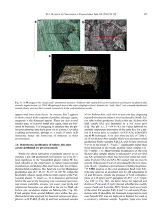 appears well away from the pit. In contrast, Site 2 appears
to show a much wider expanse of goethite although, again,
magnetite is the dominant species. There are also several
smaller areas of exposed metal and, again, these are bor-
dered by hematite. It is intriguing to speculate that the pit-
ted areas observed may have given rise to a more (Galvanic)
oxidising environment, perhaps as a result of small Fe3P
inclusions, hence the formation of hematite in these
environments.
3.6. Hydrothermal modiﬁcation of Sikhote-Alin under
aerobic geothermal low pH environments
Whilst the above laboratory experiment allowed us to
simulate a low pH geothermal environment our June 2011
ﬁeld expedition to the Vatnajoku¨ll glacier within SE Ice-
land, aﬀorded us the opportunity to explore hydrothermal
modiﬁcations on Sikhote-Alin under bona ﬁde, low pH geo-
thermal ﬁeld conditions. Our ﬁeld site was the Hveradalur
geothermal area (64° 40.1730
N; 16° 41.1000
W) within the
Kverkfjo¨ll volcanic range at the northern region of the Vat-
najoku¨ll glacier. A small (ca. 50 m diameter) geothermal
ﬁeld at the edge of the Gengissig lake containing hydrother-
mal stream waterfalls, streams, hot water, mud pools and
sulphurous fumaroles was selected as the site for ﬂuid col-
lection and incubation studies on Sikhote-Alin (Fig. 14).
Fluid samples from several diﬀerent sites within this geo-
thermal ﬁeld were analysed for dissolved cations and phos-
phorus via ICP-AES (Table 1) and four sectioned samples
of the Sikhote-Alin, each with at least one face displaying
exposed schreibersite mineral were incubated in 50 mL Fal-
con tubes within geothermal ﬂuids at this site. Sikhote-Alin
ﬁeld sample SA1 was incubated in a hot water pool
(Fig. 14c; pH 3.1; T = 93–94 °C) for 4 days followed by
ambient temperature incubation in the same ﬂuid for a per-
iod of 4 weeks prior to analysis via ICP-AES, SEM-EDX
and IFM techniques. As is clear from the data of Table 1,
all of the Sikhote-Alin samples which were deployed within
geothermal ﬂuids (samples SA1,2,4, and 5) have dissolved
P-levels in the range 0–17 mg LÀ1
signiﬁcantly higher than
those measured in the blank, distilled water samples (Ta-
ble 1 entries 1–3). Hydrothermal modiﬁcation of the four
Sikhote-Alin samples results in enhanced P-levels for SA1
and SA5 compared to their ﬂuid hosts but somewhat atten-
uated levels for SA2 and SA4. We suspect that this may be
a result of the greater Fe-levels introduced by the iron mete-
orite (Table 1) leading to precipitation of ferric phosphates.
31
P NMR analysis of the post-incubation ﬂuid from SA1,
following removal of dissolved iron by pH adjustment to
12 and ﬁltration, reveals the presence of both orthophos-
phate (d 0.08 ppm) and H-phosphite (H2POÀ
3 ; d 2.71 ppm;
1
JPH 630 Hz; Fig. 14d), the latter being the expected and
dominant P-oxyacid of hydrothermal schreibersitic modiﬁ-
cation (Pasek and Lauretta, 2005). Similar analyses of each
of the other SA samples SA2, 4 and 5 reveal similar P-spe-
ciation with H-phosphite the dominant component in each
case. Sample SA3 was not deployed in Iceland, but used as
a laboratory reference sample. Together, these data form
Fig. 16. IFM images of the “ducks head” schreibersite inclusion of Sikhote-Alin sample SA1 (a) pre-incubation and (b) post-incubation after
cathodic depolarisation. (c) 2D IFM topological map of the region (highlighted inset) between the “ducks head” and a second schreibersite
domain clearly showing their exposed connectivity in the post-incubation sample.
D.E. Bryant et al. / Geochimica et Cosmochimica Acta 109 (2013) 90–112 105
 