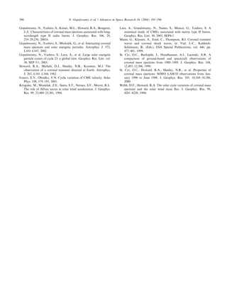 396                                   N. Gopalswamy et al. / Advances in Space Research 34 (2004) 391–396

Gopalswamy, N., Yashiro, S., Kaiser, M.L., Howard, R.A., Bougeret,         Lara, A., Gopalswamy, N., Nunes, S., Munoz, G., Yashiro, S. A
   J.-L. Characteristics of coronal mass ejections associated with long-       statistical study of CMEs associated with metric type II bursts.
   wavelength type II radio bursts. J. Geophys. Res. 106, 29,                  Geophys. Res. Lett. 30, 2003, SEP4-1.
   219–29,230, 2001b.                                                      Mann, G., Klassen, A., Estel, C., Thompson, B.J. Coronal transient
Gopalswamy, N., Yashiro, S., Michalek, G., et al. Interacting coronal          waves and coronal shock waves, in: Vial, J.-C., Kaldeich-
   mass ejections and solar energetic particles. Astrophys. J. 572,            Sch€mann, B., (Eds.), ESA Special Publications, vol. 446, pp.
                                                                                   u
   L103–L107, 2002.                                                            477–481, 1999.
Gopalswamy, N., Yashiro, S., Lara, A., et al. Large solar energetic        St. Cyr, O.C., Burkepile, J., Hundhausen, A.J., Lecinski, A.R. A
   particle events of cycle 23: a global view. Geophys. Res. Lett. vol.        comparison of ground-based and spacecraft observations of
   30, SEP 3-1, 2003.                                                          coronal mass ejections from 1980–1989. J. Geophys. Res. 104,
Howard, R.A., Michels, D.J., Sheeley, N.R., Koomen, M.J. The                   12,493–12,506, 1999.
   observation of a coronal transient directed at Earth. Astrophys.        St. Cyr, O.C., Howard, R.A., Sheeley, N.R., et al. Properties of
   J. 263, L101–L104, 1982.                                                    coronal mass ejections: SOHO LASCO observations from Jan-
Ivanov, E.V., Obridko, V.N. Cyclic variation of CME velocity. Solar            uary 1996 to June 1998. J. Geophys. Res. 105, 18,169–18,186,
   Phys. 198, 179–195, 2001.                                                   2000.
Krogulec, M., Musielak, Z.E., Suess, S.T., Nerney, S.F., Moore, R.L.       Webb, D.F., Howard, R.A. The solar cycle variation of coronal mass
   The role of Alfven waves in solar wind acceleration. J. Geophys.            ejections and the solar wind mass ﬂux. J. Geophys. Res. 99,
   Res. 99, 23,489–23,501, 1994.                                               4201–4220, 1994.
 
