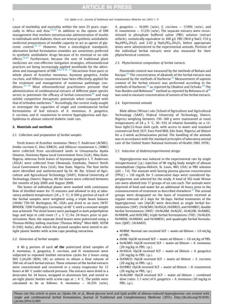 cause of morbidity and mortality within the next 25 years, espe-
cially in Africa and Asia.5,9,24
In addition to the option of DM
management that involves intramuscular administration of insulin
to individuals with diabetes, there are several synthetic antidiabetic
medicinal preparations of notable capacity to act as agents of gly-
cemic control.25e27
However, from a toxicological standpoint,
alternative herbal formulation remedies are sometimes preferred
to synthetic antidiabetic drugs because of its minimal or no side
effects.28,29
Furthermore, because the uses of traditional plant
medicines are cost-effective mitigation strategies, ethnomedicinal
practices are being increasingly applied worldwide for the allevi-
ation and management of DM.9,18,24,30e33
Decoctions from parts or
whole plants of Acanthus montanus, Asystasia gangetica, Emilia
coccinea, and Hibiscus rosasinensis have been effectively applied for
the treatment and management of numerous pathologic con-
ditions.34e39
Most ethnomedicinal practitioners presume that
administration of combinatorial extracts of different plant species
serves to potentiate the efﬁcacy of herbal concoctions40
and may
exhibit competitive therapeutic potentials when compared with
that of orthodox medicines.41
Accordingly, the current study sought
to investigate the capacities of single and combinatorial herbal
formulations of leaf extracts of A. montanus, A. gangetica,
E. coccinea, and H. rosasinensis to reverse hyperglycemia and dys-
lipidemia in alloxan induced diabetic male rats.
2. Materials and methods
2.1. Collection and preparation of herbal samples
Fresh leaves of Acanthus montanus (Nees) T. Anderson (ACMO),
Emilia coccinea G. Don (EMCO), and Hibiscus rosasinensis L. (HIRO)
were collected from uncultivated lands in Umuamacha Ayaba
Umaeze, Osisioma Ngwa Local Government Area (LGA), Abia State,
Nigeria, whereas fresh leaves of Asystasia gangetica L. T. Anderson
(ASGA) were collected from Ubowuala, Emekuku, Owerri North
Local Government Area (LGA), Imo State, Nigeria. The four herbs
were identiﬁed and authenticated by Dr. M. Ibe, School of Agri-
culture and Agricultural Technology (SAAT), Federal University of
Technology, Owerri, Nigeria. All the leaves were collected between
the months of July 2009 and August 2009.
The leaves of individual plants were washed with continuous
ﬂow of distilled water for 15 minutes and allowed to dry at labo-
ratory ambient temperature (24 ± 5 C). A 500 g portion of each of
the herbal samples were weighted using a triple beam balance
(OHAU 750-50: Burlington, NC, USA) and dried in an oven (WTC
BINDER, 7200 Tuttlingen, Germany) at 60 C until a constant weight
was achieved. The dried leaves were packaged in dark polyethylene
bags and kept in cold room (7 ± 3 C) for 24 hours prior to pul-
verization. Next, the separate dried leaves were pulverized using a
Thomas-Willey milling machine (Thomas Wiley®
Mini-Mill; ASTM
D-3182; India), after which the ground samples were stored in air-
tight plastic bottles with screw caps pending extraction.
2.2. Extraction of herbal samples
A 40 g portion of each of the pulverized dried samples of
A. montanus, A. gangetica, E. coccinea, and H. rosasinensis were
subjected to repeated Soxhlet extraction cycles for 2 hours using
96% C2H5OH (BDH, UK) as solvent to obtain a ﬁnal volume of
500 mL of each herbal extract. These volumes of the herbal extracts
were concentrated and recovered in a rotary evaporator for 12
hours at 60 C under reduced pressure. The extracts were dried in a
desiccator for 24 hours, wrapped in aluminum foil, and stored in
air-tight plastic bottles with screw caps at 4 C. The yields were
calculated to be as follows: A. montanus ¼ 16.35% (w/w),
A. gangetica ¼ 16.69% (w/w), E. coccinea ¼ 17.99% (w/w), and
H. rosasinensis ¼ 17.23% (w/w). The separate extracts were recon-
stituted in phosphate buffered saline (PBS) solution (extract
vehicle), osmotically equivalent to 100 g/L PBS (90.0 g NaCl, 17.0 g
Na2HPO4.2H2O, and 2.43 g NaH2PO4.2H2O), before appropriate
doses were administered to the experimental animals. Portions of
the individual herbal extracts were also measured for their
phytochemical contents.
2.3. Phytochemical composition of herbal extracts
Flavonoids content was measured by the methods of Boham and
Kocipai.42
The concentration of alkaloids of the herbal extracts was
measured by the methods of Harborne.43
Measurement of saponin
content of the herbal extracts was performed according to the
methods of Harborne,43
as reported by Obadoni and Ochuko.44
The
Van-Burden and Robinson45
method as reported by Belonwu et al46
was used to measure concentration of tannins of the herbal extracts.
2.4. Experimental animals
Male albino (Wistar) rats (School of Agriculture and Agricultural
Technology (SAAT), Federal University of Technology, Owerri,
Nigeria) weighing between 150e160 g were maintained at room
temperatures of 24 ± 5 C, 30e55% of relative humidity on a 12-
hour light/12-hour dark cycle, with access to water and standard
commercial feed (SCF; Ewu Feed Mill, Edo State, Nigeria) ad libitum
for a 2-week acclimatization period. The handling of the animals
was in accordance with the standard principles of laboratory animal
care of the United States National Institutes of Health (NIH, 1978).
2.5. Induction of diabetes/experimental design
Hyperglycemia was induced in the experimental rats by single
intraperitoneal (i.p.) injection of 90 mg/kg body weight of alloxan
monohydrate (Sigma-Aldrich, St. Louis, MO, USA) in PBS solution
(pH ¼ 7.4). The animals with fasting plasma glucose concentration
(FPGC)  110 mg/dL for 5 consecutive days were considered hy-
perglycemic and selected for the study. A total of 102 male Wistar
rats were allotted into 17 groups of six rats each. The animals were
deprived of food and water for an additional 16 hours prior to the
commencement of treatment as described elsewhere.47
The animal
groups were designated on the basis of treatments received at
regular intervals of 2 days for 30 days. Herbal treatments of the
hyperglycemic rats (HyGR) were described as single herbal for-
mulations (SHf): (HrACMO, HrASGA, HrEMCO, and HrHIRO), double
herbal formulations (DHf): (HrAGAM, HrAGEC, HrAGHR, HrAMEC,
HrAMHR, and HrECHR), triple herbal formulations (THf): (HrAGEH,
HrAMAE, HrAMAH, and HrAMEH), and quadruple herbal formula-
tion (QHf): (HrAAEH).
 NORM: Normal rats received SCF þ water ad libitum þ 1.0 mL/kg
of PBS.
 DIAB: HyGR received SCF þ water ad libitum þ 1.0 mL/kg of PBS.
 HrACMO: HyGR received SCF þ water ad libitum þ A. montanus
(20 mg/kg in PBS; i.p.).
 HrASGA: HyGR received SCF þ water ad libitum þ A. gangetica
(20 mg/kg in PBS; i.p.).
 HrEMCO: HyGR received SCF þ water ad libitum þ E. coccinea
(20 mg/kg in PBS; i.p.).
 HrHIRO: HyGR received SCF þ water ad libitum þ H. rosasinensis
(20 mg/kg in PBS; i.p.)
 HrAGAM: HyGR received SCF þ water ad libitum þ combined
dose (ratio: 1:1 w/w) of A. gangetica þ A. montanus (20 mg/kg in
PBS; i.p.).
O.A. Ojiako et al. / Journal of Traditional and Complementary Medicine xxx (2015) 1e92
Please cite this article in press as: Ojiako OA, et al., Blood glucose level and lipid proﬁle of alloxan-induced hyperglycemic rats treated with
single and combinatorial herbal formulations, Journal of Traditional and Complementary Medicine (2015), http://dx.doi.org/10.1016/
j.jtcme.2014.12.005
 