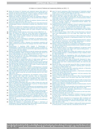 42. Boham AB, Kocipai AC. Flavonoid and condensed tannins from leaves of
Hawaiian vaccininum, vaticulum and vicalycinium. Pac Sci. 1994;48:458e463.
43. Harborne JB. Phytochemical Methods: A Guide to Modern Techniques of Plant
Analysis. 1st ed. London: Chapman and Hall, Ltd; 1973:278.
44. Obadoni BO, Ochuko PO. Phytochemical studies and comparative efﬁcacy of
crude extracts of some homeostatic plants in Edo and Delta States of Nigeria.
Glob J Pure Appl Sci. 2001;8:203e208.
45. Van-Burden TP, Robinson WC. Formation of complexes between protein and
tannin acid. J Agric Food Chem. 1981;1:77e82.
46. Belonwu DC, Ibegbulem CO, Nwokocha MN, Chikezie PC. Some phytochemicals
and hydrophilic vitamins of Anacardium occidentale. Res J Phytochem. 2014;8:
78e91.
47. Ibegbulem CO, Chikezie PC. Hypoglycemic properties of ethanolic extracts of
Gongronema latifolium, Aloe perryi, Viscum album and Allium sativum adminis-
tered to alloxan-induced diabetic albino rats (Rattus norvegicus). Pharmacog
Commun. 2013;3:12e16.
48. Hoff N. Methods of blood collection in the mouse. Lab Ani. 2000;29:47e53.
49. Ojiako AO, Chikezie PC, Zedech UC. Serum lipid proﬁle of hyperlipidemic
rabbits (Lepus townsendii) administered with leaf extracts of Hibiscus rose-
sinesis, Emilia coccinea, Acanthus montanus and Asystasia gangetica. J Med
Plant Res. 2013;7:3226e3231.
50. Friedewald W, Levy R, Fredrickson D. Estimation of concentration of low-
density lipoprotein in plasma, without use of the preparative ultracentrifuge.
Clin Chem. 1972;18:499e502.
51. Shaker E, Mahmoud H, Mnaa S. Silymarin, the antioxidant component and
Silybum marianum extracts prevent liver damage. Food Chem Toxicol. 2010;48:
803e806.
52. Suanarunsawat T, Ayutthaya WDN, Songsak T, Thirawarapan S,
Poungshompoo S. Lipid-lowering and anti-oxidative activities of aqueous ex-
tracts of Ocimum sanctum L. leaves in rats fed with a high-cholesterol diet. Oxid
Med Cell Longev. 2011;2011:962025.
53. Belhekar SN, Chaudhari PD, Saryawanshi JS, Mali KK, Pandhare RB. Antidiabetic
and antihyperlipidemic effects of Thespesia populnea fruit pulp extracts on
alloxan-induced diabetic rats. Indian J Pharm Sci. 2013;75:217e221.
54. Jung UJ, Park YB, Kim SR, Choi M-S. Supplementation of persimmon leaf
ameliorates hyperglycemia, and hepatic fat accumulation in type 2 diabetic
mice. PLoS One. 2012;7(11):e49030.
55. Augusti KT, Sheela CG. Antiperoxidase effect of S-alkyl cysteine sulfoxide, an
insulin secretagogue, in diabetic rats. Experientia. 1996;52:115e120.
56. Gray AM, Flatt PM. Insulin-releasing and insulin-like activity of the traditional
anti-diabetic plant Coriandrum sativum (coriander). Br J Nutri. 1999;81:203e209.
57. Shah NA, Khan MR. Antidiabetic effect of Sida cordata in alloxan induced dia-
betic rats. Biomed Res Int. 2014;2014:671294.
58. Toma A, Makonnen E, Mekonnen Y, Debella A, Addisakwattana S. Intestinal
a-glucosidase and some pancreatic enzymes inhibitory effect of hydroalcholic
extract of Moringa stenopetala leaves. BMC Compl Altern Med. 2014;14:180.
59. Gray AM, Abdel-Wahab YH, Flatt PR. The traditional plant treatment, Sambucus
nigra (elder), exhibits insulin-like and insulin-releasing actions in vitro. J Nutr.
2000;130:15e20.
60. Jadhav R, Puchchakayala G. Hypoglycemic and antidiabetic activity of ﬂavo-
noids: boswellic acid, ellagic acid, quercetin, rutin on streptozotocin-
nicotinamide induced type 2 diabetic rats. Int J Pharm Pharm Sci. 2012;4:251.
61. Ayber MJ, Riera AN, Grau A, Sanchez SS. Hypoglycemic effect of the water
extract of Smallanthus soncifolius (Yacon) leaves in normal and diabetic rats.
J Ethanopharmacol. 2001;74:125e132.
62. Jelodar GA, Maleki M, Motadayen MH, Sirus S. Effect of fungi reek, onion and
garlic on blood glucose and histopathology of pancreas of alloxan-induced
diabetic rats. Indian J Med. 2005;59:64e69.
63. Yadav JP, Saini S, Kalia AN, Dangi AS. Hypoglycemic and hypolipidemic activity
of ethanolic extract of Salvadora oleoides in normal and alloxan-induced dia-
betic rats. Indian J Pharmacol. 2008;40:23e27.
64. Ahmed MF, Kazim SM, Ghori SS, et al. Antidiabetic activity of Vinca rosea ex-
tracts in alloxan-induced diabetic rats. Int J Endocrinol. 2010;2010:841090.
65. Fayed T, El-Missiry MA, Emara H, El Sayaad N. Effect of Nigella sativa or ﬁsh oil
supplementation in alloxan diabetic rats. J Union Arab Biol. 1998;9:237e250.
66. Rajasekaran FK, Sivagnanam KR, Subramanian S. Hypoglycemic effect of Aloe
vera gel on streptozotocin-induced diabetes in experimental rats. J Med Food.
2004;7:61e66.
67. Jordan MA, Thrower D, Wilson L. Mechanism of inhibition of cell proliferation
by Vinca alkaloids. Cancer Res. 1991;51:2212e2222.
68. Kulkarni RN, Baskaran K, Chandrashekara RS, Kumar S. Inheritance of
morphological traits of periwinkle mutants with modiﬁed contents and yields
of leaf and root alkaloids. Plant Breed. 1999;118:71e74.
69. Jaleel CA, Gopi R, Lakshmanan GMA, Panneerselvam R. Triadimefon induced
changes in the antioxidant metabolism and ajmalicine production in Cathar-
anthus roseus (L.) G. Don. Plant Sci. 2006;171:271e276.
70. Cowley RC, Bennett FC. Vinca rosea. Austr J Pharm. 1928;9:61.
71. Nammi S, Boini KM, Lodagala SD, Behara RBS. The juice of fresh leaves of
Catharanthus roseus Linn. Reduces blood glucose in normal and alloxan diabetic
rabbits. BMC Compl Altern Med. 2003;3:4.
72. Singh SN, Vats P, Suri S, et al. Effect of an anti-diabetic extract of Catharanthus
rosesus on enzymatic activities in streptozotocin-induced diabetic rats.
J Ethnopharmacol. 2001;76:269e277.
73. Najaﬁan M, Ebrahim-Habibi A, Yaghmaei P, Parivar K, Larijani B. Core structure
of ﬂavonoids precursor as an anti-hyperglycemic and anti-hyperlipidemic
agent: an in vivo study in rats. Acta Biochim Pol. 2010;57:553e560.
74. Zhou T, Luo D, Li X, Luo Y. Hypoglycemic and hypolipidemic effects of ﬂavo-
noids from lotus (Nelumbo nuﬁcera Gaertn) leaf in diabetic mice. J Med Plants
Res. 2009;3:290e293.
75. He Y, Jin H, Gong W, Zhang C, Zhou A. Effect of onion ﬂavonoids on colorectal
cancer with hyperlipidemia: an in vivo study. Onco Targets Ther. 2014;7:
101e110.
76. Ma D-Q, Jiang Z-J, Xu S-Q, Yu X, Hu X-M, Pan H-Y. Effects of ﬂavonoids in Morus
indica on blood lipids and glucose in hyperlipidemia-diabetic rats. Chin Herb
Med. 2012;4:314e318.
77. Li RW, Theriault AG, Au K, et al. Citrus polymethoxylated ﬂavones improve
lipid and glucose homeostasis and modulate adipocytokines in fructose-
induced insulin resistant hamsters. Life Sci. 2006;79:365e373.
78. Miyata Y, Tanakaa H, Shimadaa A, et al. Regulation of adipocytokine secretion
and adipocyte hypertrophy by polymethoxyﬂavonoids, nobiletin and tanger-
etin. Life Sci. 2011;88:13e14.
79. Judy W, Stogsdill W, Judy D, et al. Efﬁcacy of Diabetinol™ on glycemic control
in insulin resistant hamsters and subjects with impaired fasting glucose - a
pilot study. J Fun Food. 2010;2:171e178.
80. Evans JL, Goldﬁne ID, Maddux BA, Grodsky GM. Oxidative stress and stress
activated signaling pathways: a unifying hypothesis of type 2 diabetes. Endocr
Rev. 2002;23:599e622.
81. Kurowska EM, Manthey JA. Hypolipidemic effect and absorption of citrus
polymethoxylated ﬂavones in hamsters with diet-induced hypercholesterole-
mia. J Agric Food Chem. 2004;52:2879e2886.
82. Elekofehintia OO, Kamdemb JP, Kadec IJ, Rochab JBT, Adanlawod IG. Hypo-
glycemic, antiperoxidative and antihyperlipidemic effects of saponins from
Solanum anguivi Lam. fruits in alloxan-induced diabetic rats. South Afr J Bot.
2013;88:56e61.
83. Bhavsar SK, Singh S, Giri S, Jain MR, Santani DD. Effect of saponins from Heli-
cteres isora on lipid and glucose metabolism regulating genes expression.
J Ethnopharmacol. 2009;124:426e433.
84. Ng TB, Wong CM, Li WW, Yeung HW. Insulin-like molecules in Momordica
charantia seeds. J Ethnopharmacol. 1986;15:107e117.
85. Dixon RA, Xie DY, Sharma SB. Proanthocyanidinsda ﬁnal frontier in ﬂavonoid
research? New Phytol. 2005;165:9e28.
86. Xie DY, Dixon RA. Proanthocyanidin biosynthesisdstill more questions than
answers? Phytochem. 2005;66:2127e2144.
87. Yokozawa T, Cho EJ, Park CH, Kim JH. Protective effect of proanthocyanidin
against diabetic oxidative stress. Evid Based Compl Altern Med. 2012;2012:
623879.
88. Velayutham R, Sankaradossa N, Ahamedb KN. Protective effect of tannins from
Ficus racemosa in hypercholesterolemia and diabetes induced vascular tissue
damage in rats. Asian Pac J Trop Med. 2012;5:367e373.
89. Malviya N, Jain S, Malviya S. Antidiabetic potential of medicinal plants. Acta Pol
Pharm. 2010;67:113e118.
90. Liu RH. Health beneﬁts of fruit and vegetables are from additive and synergistic
combinations of phytochemicals. Am J Clin Nutr. 2003;78:517Se520S.
91. Prakash D, Gupta KR. The antioxidant phytochemicals of nutraceutical
importance. Open Nutraceut J. 2009;2:20e35.
92. Jain DP, Pancholi SS, Patel R. Antioxidant activity of green tea with some herbs.
J Adv Pharm Technol Res. 2011;2:177e183.
93. Yoshimi N, Keita S, Fumihiko Y, Masahiro K, Toshihiko O. Extensive screening
for herbal extracts with potent antioxidant properties. J Clin Biochem Nutr.
2011;48:78e84.
94. Milugo TK, Omosa LK, Ochanda JO, et al. Antagonistic effect of alkaloids and
saponins on bioactivity in the quinine tree (Rauvolﬁa caffrasond): further evi-
dence to support biotechnology in traditional medicinal plants. BMC Compl
Altern Med. 2013;13:285.
95. Alok S, Jain SK, Verma A, Kumar M, Mahor A, Sabharwal M. Herbal antioxidant
in clinical practice: a review. Asian Pac J Trop Biomed. 2014;4:78e84.
O.A. Ojiako et al. / Journal of Traditional and Complementary Medicine xxx (2015) 1e9 9
Please cite this article in press as: Ojiako OA, et al., Blood glucose level and lipid proﬁle of alloxan-induced hyperglycemic rats treated with
single and combinatorial herbal formulations, Journal of Traditional and Complementary Medicine (2015), http://dx.doi.org/10.1016/
j.jtcme.2014.12.005
 