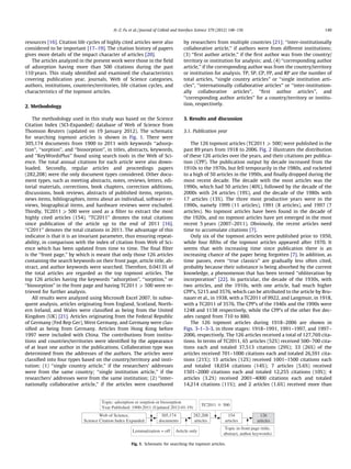 resources [16]. Citation life cycles of highly cited articles were also
considered to be important [17–19]. The citation history of papers
gives more details of the impact character of articles [20].
The articles analyzed in the present work were those in the ﬁeld
of adsorption having more than 500 citations during the past
110 years. This study identiﬁed and examined the characteristics
covering publication year, journals, Web of Science categories,
authors, institutions, countries/territories, life citation cycles, and
characteristics of the topmost articles.
2. Methodology
The methodology used in this study was based on the Science
Citation Index (SCI-Expanded) database of Web of Science from
Thomson Reuters (updated on 19 January 2012). The schematic
for searching topmost articles is shown in Fig. 1. There were
305,174 documents from 1900 to 2011 with keywords ‘‘adsorp-
tion’’, ‘‘sorption’’, and ‘‘biosorption’’, in titles, abstracts, keywords,
and ‘‘KeyWordsPlus’’ found using search tools in the Web of Sci-
ence. The total annual citations for each article were also down-
loaded. Secondly, regular articles and proceedings papers
(282,208) were the only document types considered. Other docu-
ment types, such as meeting abstracts, notes, reviews, letters, edi-
torial materials, corrections, book chapters, correction additions,
discussions, book reviews, abstracts of published items, reprints,
news items, bibliographies, items about an individual, software re-
views, biographical items, and hardware reviews were excluded.
Thirdly, TC2011 P 500 were used as a ﬁlter to extract the most
highly cited articles (154). ‘‘TC2011’’ denotes the total citations
since publication of the article up to the end of 2011 [16].
‘‘C2011’’ denotes the total citations in 2011. The advantage of this
indicator is that it is an invariant parameter, thus ensuring repeat-
ability, in comparison with the index of citation from Web of Sci-
ence which has been updated from time to time. The ﬁnal ﬁlter
is the ‘‘front page,’’ by which is meant that only those 126 articles
containing the search keywords on their front page, article title, ab-
stract, and author keywords were searched. Therefore, 0.0413% of
the total articles are regarded as the top topmost articles. The
top 126 articles having the keywords ‘‘adsorption’’, ‘‘sorption,’’ or
‘‘biosorption’’ in the front page and having TC2011 P 500 were re-
trieved for further analysis.
All results were analyzed using Microsoft Excel 2007. In subse-
quent analysis, articles originating from England, Scotland, North-
ern Ireland, and Wales were classiﬁed as being from the United
Kingdom (UK) [21]. Articles originating from the Federal Republic
of Germany (Fed Rep Ger), West Germany, and Germany were clas-
siﬁed as being from Germany. Articles from Hong Kong before
1997 were included with China. The contributions from institu-
tions and countries/territories were identiﬁed by the appearance
of at least one author in the publications. Collaboration type was
determined from the addresses of the authors. The articles were
classiﬁed into four types based on the country/territory and insti-
tution: (1) ‘‘single country article,’’ if the researchers’ addresses
were from the same country; ‘‘single institution article,’’ if the
researchers’ addresses were from the same institution; (2) ‘‘inter-
nationally collaborative article,’’ if the articles were coauthored
by researchers from multiple countries [21]; ‘‘inter-institutionally
collaborative article,’’ if authors were from different institutions;
(3) ‘‘ﬁrst author article,’’ if the ﬁrst author was from the country/
territory or institution for analysis; and, (4) ‘‘corresponding author
article,’’ if the corresponding author was from the country/territory
or institution for analysis. TP, SP, CP, FP, and RP are the number of
total articles, ‘‘single country articles’’ or ‘‘single institution arti-
cles’’, ‘‘internationally collaborative articles’’ or ‘‘inter-institution-
ally collaborative articles’’, ‘‘ﬁrst author articles’’, and
‘‘corresponding author articles’’ for a country/territory or institu-
tion, respectively.
3. Results and discussion
3.1. Publication year
The 126 topmost articles (TC2011 P 500) were published in the
past 89 years from 1918 to 2006. Fig. 2 illustrates the distribution
of these 126 articles over the years, and their citations per publica-
tion (CPP). The publication output by decade increased from the
1910s to the 1970s, but fell temporarily in the 1980s, and rocketed
to a high of 50 articles in the 1990s, and ﬁnally dropped during the
most recent decade. The decade with the most articles was the
1990s, which had 50 articles (40%), followed by the decade of the
2000s with 24 articles (19%), and the decade of the 1980s with
17 articles (13%). The three most productive years were in the
1990s, namely 1999 (11 articles), 1991 (8 articles), and 1997 (7
articles). No topmost articles have been found in the decade of
the 1920s, and no topmost articles have yet emerged in the most
recent 5 years (2007–2011). Obviously, the recent articles need
time to accumulate citations [7].
Only six of the topmost articles were published prior to 1950,
while four ﬁfths of the topmost articles appeared after 1970. It
seems that with increasing time since publication there is an
increasing chance of the paper being forgotten [7]. In addition, as
time passes, even ‘‘true classics’’ are gradually less often cited,
probably because their substance is being absorbed by the current
knowledge, a phenomenon that has been termed ‘‘obliteration by
incorporation’’ [22]. In particular, the decade of the 1930s, with
two articles, and the 1910s, with one article, had much higher
CPP’s, 5215 and 3576, which can be attributed to the article by Bru-
nauer et al., in 1938, with a TC2011 of 9922, and Langmuir, in 1918,
with a TC2011 of 3576. The CPP’s of the 1940s and the 1990s were
1248 and 1138 respectively, while the CPP’s of the other ﬁve dec-
ades ranged from 710 to 880.
The 126 topmost articles during 1918–2006 are shown in
Figs. 3-1–3-3, in three stages: 1918–1991, 1991–1997, and 1997–
2006, respectively. The 126 articles received a total of 127,769 cita-
tions. In terms of TC2011, 65 articles (52%) received 500–700 cita-
tions each and totaled 37,513 citations (29%); 33 (26%) of the
articles received 701–1000 citations each and totaled 26,591 cita-
tions (21%); 15 articles (12%) received 1001–1500 citations each
and totaled 18,034 citations (14%); 7 articles (5.6%) received
1501–2000 citations each and totaled 12,255 citations (10%); 4
articles (3.2%) received 2001–4000 citations each and totaled
14,214 citations (11%); and 2 articles (1.6%) received more than
Web of Science,
Science Citation Index Expanded
305,174
documents
282,208
articles
154
articles
126
articles
Topic: adsorption or sorption or biosorption
Year Published: 1900-2011 (Updated 2012-01-19)
TC2011 500
Article only
Topic in front page (title,
abstract, author keywords)
Lemmatization = off
Fig. 1. Schematic for searching the topmost articles.
H.-Z. Fu et al. / Journal of Colloid and Interface Science 379 (2012) 148–156 149
 