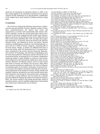 model for the description of adsorption kinetics in 1999, it has
been widely applied to the adsorption of pollutants from aqueous
solutions [47,48]. Henkelman et al. [49] presented a modiﬁcation
of the nudged elastic band method for ﬁnding minimum energy
paths.
4. Conclusions
This article has analyzed the following characteristics: publica-
tion year, journals and Web of Science categories, authors, institu-
tions, countries/territories, life citation cycle curves, and
characteristics of articles with exceptionally high citation rates,
TC2011 and C2011. Firstly, the 126 top articles were cited an aver-
age total of 1014 times (ranging from 502 to 9922 total citations),
based on results for the last 89 years from 1918 to 2006, with four
ﬁfths of the articles published after 1970. Secondly, these papers
were published in 55 journals, led by the Journal of the American
Chemical Society, and followed by Science and Nature. Physical
chemistry, multidisciplinary chemistry, and multidisciplinary sci-
ences led the 35 Web of Science categories, comprising 60% of
the total articles. Thirdly, 13 authors are afﬁliated with three or
more such articles, while 107 institutions from 17 countries/terri-
tories contributed to the articles. Harvard University, Massachu-
setts Institute of Technology, and University of Washington were
the three most productive institutions, and the USA led the list of
countries/territories, accounting for 61% of citations. Collaboration
among top authors is quite probable, in contrast to inter-institu-
tional collaboration and international collaboration, which are less
common. Moreover, the lifetime citations curves of some articles
had trends of increase and decline over the years, while others
have increased annually since publication. The extent of inﬂuence
of exemplary papers on the authors, institutions, countries/territo-
ries, journals, and categories among the readership were not neces-
sarily proportional to the number of citations. Finally, the BET and
Langmuir isotherms introduced in two early classical articles have
been frequently cited during the time period under investigation
and still have a strong inﬂuence. Two top articles by a research
team from Mobil Oil Company described a new family of materials,
M41S. The articles related to the pseudo-second-order model of
adsorption kinetics, and the modiﬁed nudged elastic band method
have experienced a high growth rate of citations.
References
[1] P. Mülfarth, Ann. Phys. 308 (1900) 328–352.
[2] C.H.D. Boedeker, J. Landwirt. 7 (1859) 48–58.
[3] H.M.F. Freundlich, Z. Phys. Chem. 57A (1906) 385–470.
[4] I. Langmuir, J. Am. Chem. Soc. 40 (1918) 1361–1403.
[5] S. Brunauer, P.H. Emmett, E. Teller, J. Am. Chem. Soc. 60 (1938) 309–319.
[6] S.E. Gisvold, Acta Anaesthesiol. Scand. 43 (1999) 971–973.
[7] T. Picknett, K. Davis, J. Mol. Biol. 293 (1999) 173–176.
[8] D. Dubin, A.W. Hafner, K.A. Arndt, Arch. Dermatol. 129 (1993) 1121–1129.
[9] K. Terajima, A. Åneman, Acta Anaesthesiol. Scand. 47 (2003) 655–663.
[10] N. Ohba, K. Nakao, Y. Isashiki, A. Ohba, Arch. Ophthalmol. 125 (2007) 952–960.
[11] J.S. Brandt, A.C. Downing, D.L. Howard, J.D. Koﬁnas, S.T. Chasen, Am. J. Obstet.
Gynecol. 203 (2010) 355.e1–355.e7.
[12] A. Baltussen, C.H. Kindler, Anesth. Analg. 98 (2004) 443–451.
[13] K. Hennessey, K. Afshar, A.E. MacNeily, CUAJ – Can. Urol. Assoc. J. 3 (2009)
293–302.
[14] J.C. Kelly, R.W. Glynn, D.E. O’Briain, P. Felle, J.P. McCabe, J. Bone Joint Surg. – Br.
92B (2010) 1338–1343.
[15] R. Paladugu, M. Schein, S. Gardezi, L. Wise, World J. Surg. 26 (2002) 1099–
1105.
[16] K.Y. Chuang, M.H. Wang, Y.S. Ho, Scientometrics 87 (2011) 551–562.
[17] E.S. Aversa, Scientometrics 7 (1985) 383–389.
[18] V. Cano, N.C. Lind, Scientometrics 22 (1991) 297–312.
[19] D.W. Aksnes, Res. Eval. 12 (2003) 159–170.
[20] M.H. Wang, J.F. Li, Y.S. Ho, Desalin. Water Treat. 28 (2011) 353–365.
[21] W.T. Chiu, Y.S. Ho, Scientometrics 63 (2005) 3–23.
[22] E. Garﬁeld, JAMA – J. Am. Med. Assoc. 257 (1987) 52–59.
[23] M. Schein, R. Paladugu, V.G. Sutija, Curr. Surg. 57 (2000) 252–258.
[24] A.J.S. Coats, Int. J. Cardiol. 131 (2009) 149–150.
[25] F. Narin, K. Stevens, E.S. Whitlow, Scientometrics 21 (1991) 313–323.
[26] J.F. Li, M.H. Wang, Y.S. Ho, Global Planet. Change 77 (2011) 13–20.
[27] J.F. Li, Y.H. Zhang, X.S. Wang, Y.S. Ho, Croat. Chem. Acta 82 (2009) 695–705.
[28] H.Z. Fu, Y.S. Ho, Y.M. Sui, Z.S. Li, Waste Manage. 30 (2010) 2410–2417.
[29] J.S. Han, Y.S. Ho, Neurosci. Biobehav. Rev. 35 (2011) 680–687.
[30] Y.S. Ho, Int. J. Environ. Pollut. 34 (2008) 1–13.
[31] H. Tanaka, Y.S. Ho, Desalin. Water Treat. 25 (2011) 1–12.
[32] C.C. Chang, Y.S. Ho, Afr. J. Bus. Manage. 4 (2010) 3898–3910.
[33] J. Leta, H. Chaimovich, Scientometrics 53 (2002) 325–335.
[34] A.L. Packer, R. Meneghini, An. Acad. Bras. Ciênc. 78 (2006) 841–853.
[35] P. Zhou, L. Leydesdorff, ISSI Newsletter 13 (2008) 7–9.
[36] F.M. Campbell, Bull. Med. Libr. Assoc. 78 (1990) 376–382.
[37] A.M. Link, JAMA – J. Am. Med. Assoc. 280 (1998) 246–247.
[38] S.V. Boyden, J. Exp. Med. 93 (1951) 107–120.
[39] C.T. Kresge, M.E. Leonowicz, W.J. Roth, J.C. Vartuli, J.S. Beck, Nature 359 (1992)
710–712.
[40] M.E. Davis, Nature 417 (2002) 813–821.
[41] J.S. Beck, J.C. Vartuli, W.J. Roth, M.E. Leonowicz, C.T. Kresge, K.D. Schmitt,
C.T.W. Chu, D.H. Olson, E.W. Sheppard, S.B. Mccullen, J.B. Higgins, J.L.
Schlenker, J. Am. Chem. Soc. 114 (1992) 10834–10843.
[42] A.C. Dillon, K.M. Jones, T.A. Bekkedahl, C.H. Kiang, D.S. Bethune, M.J. Heben,
Nature 386 (1997) 377–379.
[43] J.M. Levitt, M. Thelwall, Scientometrics 77 (2008) 41–60.
[44] A.F.J. Van Raan, Scientometrics 42 (1998) 423–428.
[45] M. Law, L.E. Greene, J.C. Johnson, R. Saykally, P.D. Yang, Nat. Mater. 4 (2005)
455–459.
[46] Y.S. Ho, G. McKay, Process Biochem. 34 (1999) 451–465.
[47] Y.S. Ho, J. Hazard. Mater. 136 (2006) 681–689.
[48] F.C. Wu, R.L. Tseng, S.C. Huang, R.S. Juangc, Chem. Eng. J. 151 (2009) 1–9.
[49] G. Henkelman, B.P. Uberuaga, H. Jonsson, J. Chem. Phys. 113 (2000) 9901–
9904.
156 H.-Z. Fu et al. / Journal of Colloid and Interface Science 379 (2012) 148–156
 