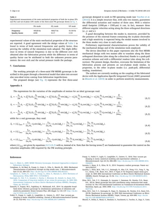 experimental values of the main mechanical properties of the structure
are reported. A good agreement with the design values of Table 1 is
found in terms of both natural frequencies and quality factor, thus
proving the validity of the simulation tools adopted. The slight diﬀer-
ence in terms of natural frequency is due to the diﬀerent over etch
obtained after the fabrication process while the diﬀerence in terms of
quality factor can be attributed to both the unknown process para-
meters: the over etch and the actual pressure inside the package.
7. Conclusions
The working principle of a three-axial FM MEMS gyroscope is de-
scribed in this paper through a theoretical model that takes into account
also non-ideal terms coming from fabrication imperfections.
The proposed design (see Fig. 4) represents the ﬁrst three-axial
gyroscope designed to work in FM operating mode (see Tocchio et al.
(2016)). It is a simple structure that, with only two masses, guarantees
the diﬀerential actuation and readout of three axes. With a relative
small footprint (1090 μm × 1595 μm) it can, in fact, measure three
diﬀerent angular velocities acting along the three orthogonal directions
(x-, y- and z-).
A good decoupling between the modes is, moreover, provided by
the presence of the external frames containing the in-plane electrodes
and a high sensitivity is expected being the modal masses involved in
the three modes very close to each others.
Preliminary experimental characterizations proves the validity of
the mechanical design and of the simulation tools employed.
The device described in this paper represents also the ﬁrst MEMS
mechanical design with two masses able to translate along the three
orthogonal directions (also along the z-direction) thanks to a push-pull
actuation scheme and with a diﬀerential readout (also along the z-di-
rection). The present design, therefore, overcame the limitations of the
fabrication process and presents an out-of-plane mode similar, in
properties, to the other in-plane modes (i.e. push-pull, diﬀerential
reading, translation).
The authors are currently working on the coupling of the fabricated
device with the Application Speciﬁc Integrated Circuit (ASIC) presented
in Minotti et al. (2018) in order to perform sensitivity measurements.
Appendix A
The expressions for the variation of the amplitudes of motion for an ideal gyroscope read:
= − + + − − +A
b
m
A β
A
ω
ϕ β
A
ω
ϕ α
ω
ω
A ϕ α
ω
ω
A ϕ
F
mω
˙
2
Ω Ω
2
sin(Δ ) Ω Ω
2
sin(Δ ) Ω cos(Δ ) Ω cos(Δ )
2
,x
x
x xy
xy
x y
y
x
xy xz
xz
x z
z
x
xz xy
z
z
y
x
y xy xz
y
y
z
x
z xz
x
x (A.1)
= − − + − − +A
b
m
A β
A
ω
ϕ β
A
ω
ϕ α
ω
ω
A ϕ α
ω
ω
A ϕ
F
mω
˙
2
Ω Ω
2
sin(Δ ) Ω Ω
2
sin(Δ ) Ω cos(Δ ) Ω cos(Δ )
2
,y
y
y yx
yx
x y
x
y
xy yz
yz
y z
z
y
yz yx
z
z
x
y
x xy yz
x
x
z
y
z yz
y
y (A.2)
= − − − − − +A
b
m
A β
A
ω
ϕ β
A
ω
ϕ α
ω
ω
A ϕ α
ω
ω
A ϕ
F
mω
˙
2
Ω Ω
2
sin(Δ ) Ω Ω
2
sin(Δ ) Ω cos(Δ ) Ω cos(Δ )
2
,z
z
z zx
zx
x z
x
z
xz zy
zy
y z
y
z
yz zx
y
y
x
z
x xz zy
x
x
y
z
y yz
z
z (A.3)
while for a real gyroscope, they read:
= + + − −A A
k
ω m
A ϕ
k
ω m
A ϕ
b
m
ω
ω
A ϕ
b
m
ω
ω
A ϕ˙ ( ˙ )
2
sin(Δ )
2
sin(Δ )
2
cos(Δ )
2
cos(Δ ),x x ideal
xy
x x
y xy
xz
x x
z xz
xy
x
y
x
y xy
xz
x
z
x
z xz
(A.4)
= − + − −A A
k
ω m
A ϕ
k
ω m
A ϕ
b
m
ω
ω
A ϕ
b
m
ω
ω
A ϕ˙ ( ˙ )
2
sin(Δ )
2
sin(Δ )
2
cos(Δ )
2
cos(Δ ),y y ideal
yx
y y
x xy
yz
y y
z yz
yx
y
x
y
x xy
yz
y
z
y
z yz
(A.5)
= − − − −A A
k
ω m
A ϕ
k
ω m
A ϕ
b
m
ω
ω
A ϕ
b
m
ω
ω
A ϕ˙ ( ˙ )
2
sin(Δ )
2
sin(Δ )
2
cos(Δ )
2
cos(Δ ),z z ideal
zy
z z
y yz
zx
z z
x xz
zx
z
x
z
x xz
zy
z
y
z
y yz
(A.6)
where A( ˙ )i ideal are given by equations (A.1)-(A.3) with mi instead of m. Note that the forcing terms Fi are fundamental to guarantee the control on the
velocities amplitudes (28) required by the FM working principle.
References
Acar, C., Shkel, A., 2009. MEMS Vibratory Gyroscopes. Structural Approaches to Improve
Robustness. Springer.
Corigliano, A., De Masi, B., Frangi, A., Comi, C., Villa, A., Marchi, M., 2004. Mechanical
characterization of polysilicon through on-chip tensile tests. J. Microelectromech.
Syst 13 (2), 200–219. http://dx.doi.org/10.1109/JMEMS.2003.823221.
Corigliano, A., Ardito, R., Comi, C., Frangi, A., Ghisi, A., Mariani, S., 2018. Mechanics of
Microsystems. Wiley ISBN 978-1-119-05383-5.
Eminoglu, B., Yeh, Y.-C., Izyumin, I., Nacita, I., Wireman, M., Reinelt, A., Boser, B.E.,
2016. Comparison of long-term stability of am versus fm gyroscopes. In: IEEE 29th
International Conference on Micro Electro Mechanical Systems (MEMS), Shanghai,
China, pp. 954–957.
Esmaeili, A., Kupaei, M.A., Faghihian, H., Mirdamadi, H.R., 2014. An adaptable broad-
band mems vibratory gyroscope by simultaneous optimization of robustness and
sensitivity parameters. Sensor Actuator Phys. 206 (Suppl. C), 132–137. http://dx.doi.
org/10.1016/j.sna.2013.12.014.
Fedeli, P., Frangi, A., Laghi, G., Langfelder, G., Gattere, G., 2017. Near vacuum gas
damping in mems: simpliﬁed modeling. Journal of Microelectromechanical Systems
26 (3), 632–642. http://dx.doi.org/10.1109/JMEMS.2017.2686650.
Frangi, A., Fedeli, P., Laghi, G., Langfelder, G., Gattere, G., 2016. Near vacuum gas
damping in mems: numerical modeling and experimental validation. J.
Microelectromech. Syst 25 (5), 890–899. http://dx.doi.org/10.1109/JMEMS.2016.
2584699.
Izyumin, I., Boser, B. E., Kline, M. H., 2014. Frequency readout gyroscope. Patent wo/
2014/093727.
Izyumin, I., Kline, M.H., Yeh, Y.-C., Eminoglu, B., Ahn, C.H., Hong, V.A., Yang, Y., Ng,
E.J., Kenny, T.W., Boser, B.E., 2015. A 7ppm, 6°/hr frequency-output mems gyro-
scope. In: IEEE 28th International Conference on Micro Electro Mechanical Systems
(MEMS), Estoril, Portugal, pp. 33–36. http://dx.doi.org/10.1109/MEMSYS.2015.
7050879.
Kline, M.H., Yeh, Y.-C., Eminoglu, B., Izyumin, I., Daneman, M., Horsley, D.A., Boser,
B.E., 2013a. Mems gyroscope bias drift cancellation using continuous-time mode
reversal. In: The 17th International Conference on Transducers & Eurosensors XXVII,
Barcelona, Spain, pp. 1855–1858. http://dx.doi.org/10.1109/Transducers.2013.
6627152.
Kline, M.H., Yeh, Y.-C., Eminoglu, B., Najar, H., Daneman, M., Horsley, D.A., Boser, B.E.,
2013b. Quadrature fm gyroscope. In: IEEE 26th International Conference on Micro
Electro Mechanical Systems (MEMS), Taipei, Taiwan, pp. 604–608. http://dx.doi.
org/10.1109/MEMSYS2013.6474314.
Minotti, P., Dellea, S., Mussi, G., Bonfanti, A., Facchinetti, S., Tocchio, A., Zega, V., Comi,
Table 2
Experimental measurements of the main mechanical properties of both the in-plane (IPx
and IPy) and out-of-plane (OP) modes of the three-axial FM gyroscope shown in Fig. 4.
IPx mode IPy mode OP mode
Frequency 40528 Hz 40627 Hz 41150 Hz
Quality factor 6598 5117 1133
V. Zega et al. European Journal of Mechanics / A Solids 70 (2018) 203–212
211
 