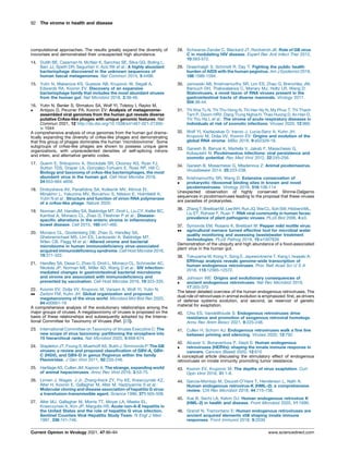 computational approaches. The results greatly expand the diversity of
inovorises and demonstrated their unsuspected high abundance.
14. Dutilh BE, Cassman N, McNair K, Sanchez SE, Silva GG, Boling L,
Barr JJ, Speth DR, Seguritan V, Aziz RK et al.: A highly abundant
bacteriophage discovered in the unknown sequences of
human faecal metagenomes. Nat Commun 2014, 5:4498.
15. Yutin N, Makarova KS, Gussow AB, Krupovic M, Segall A,
Edwards RA, Koonin EV: Discovery of an expansive
bacteriophage family that includes the most abundant viruses
from the human gut. Nat Microbiol 2018, 3:38-46.
16.

Yutin N, Benler S, Shmakov SA, Wolf YI, Tolstoy I, Rayko M,
Antipov D, Pevzner PA, Koonin EV: Analysis of metagenome-
assembled viral genomes from the human gut reveals diverse
putative CrAss-like phages with unique genomic features. Nat
Commun 2021, 12 http://dx.doi.org/10.1038/s41467-021-21350-
w 1044
A comprehensive analysis of virus genomes from the human gut drama-
tically expanding the diversity of crAss-like phages and demonstrating
that this group of phages dominates the human ‘microbiovirome’. Some
subgroups of crAss-like phages are shown to possess unique gene
organizations, with unprecedented densities of self-splicing introns
and intein, and alternative genetic codes.
17. Guerin E, Shkoporov A, Stockdale SR, Clooney AG, Ryan FJ,
Sutton TDS, Draper LA, Gonzalez-Tortuero E, Ross RP, Hill C:
Biology and taxonomy of crAss-like bacteriophages, the most
abundant virus in the human gut. Cell Host Microbe 2018,
24:653-664 e656.
18. Drobysheva AV, Panafidina SA, Kolesnik MV, Klimuk EI,
Minakhin L, Yakunina MV, Borukhov S, Nilsson E, Holmfeldt K,
Yutin N et al.: Structure and function of virion RNA polymerase
of a crAss-like phage. Nature 2020.
19. Norman JM, Handley SA, Baldridge MT, Droit L, Liu CY, Keller BC,
Kambal A, Monaco CL, Zhao G, Fleshner P et al.: Disease-
specific alterations in the enteric virome in inflammatory
bowel disease. Cell 2015, 160:447-460.
20. Monaco CL, Gootenberg DB, Zhao G, Handley SA,
Ghebremichael MS, Lim ES, Lankowski A, Baldridge MT,
Wilen CB, Flagg M et al.: Altered virome and bacterial
microbiome in human immunodeficiency virus-associated
acquired immunodeficiency syndrome. Cell Host Microbe 2016,
19:311-322.
21. Handley SA, Desai C, Zhao G, Droit L, Monaco CL, Schroeder AC,
Nkolola JP, Norman ME, Miller AD, Wang D et al.: SIV infection-
mediated changes in gastrointestinal bacterial microbiome
and virome are associated with immunodeficiency and
prevented by vaccination. Cell Host Microbe 2016, 19:323-335.
22.

Koonin EV, Dolja VV, Krupovic M, Varsani A, Wolf YI, Yutin N,
Zerbini FM, Kuhn JH: Global organization and proposed
megataxonomy of the virus world. Microbiol Mol Biol Rev 2020,
84:e00061-19
A comprehensive analysis of the evolutionary relationships among the
major groups of viruses. A megataxonomy of viruses is proposed on the
basis of these relationships and subsequently adopted by the Interna-
tional Committee for Taxonomy of Viruses (Ref. [23]).
23. International Committee on Taxonomy of Viruses Executive C: The
new scope of virus taxonomy: partitioning the virosphere into
15 hierarchical ranks. Nat Microbiol 2020, 5:668-674.
24. Stapleton JT, Foung S, Muerhoff AS, Bukh J, Simmonds P: The GB
viruses: a review and proposed classification of GBV-A, GBV-
C (HGV), and GBV-D in genus Pegivirus within the family
Flaviviridae. J Gen Virol 2011, 92:233-246.
25. Hartlage AS, Cullen JM, Kapoor A: The strange, expanding world
of animal hepaciviruses. Annu Rev Virol 2016, 3:53-75.
26. Linnen J, Wages J Jr, Zhang-Keck ZY, Fry KE, Krawczynski KZ,
Alter H, Koonin E, Gallagher M, Alter M, Hadziyannis S et al.:
Molecular cloning and disease association of hepatitis G virus:
a transfusion-transmissible agent. Science 1996, 271:505-508.
27. Alter MJ, Gallagher M, Morris TT, Moyer LA, Meeks EL,
Krawczynski K, Kim JP, Margolis HS: Acute non-A-E hepatitis in
the United States and the role of hepatitis G virus infection.
Sentinel Counties Viral Hepatitis Study Team. N Engl J Med
1997, 336:741-746.
28. Schwarze-Zander C, Blackard JT, Rockstroh JK: Role of GB virus
C in modulating HIV disease. Expert Rev Anti Infect Ther 2012,
10:563-572.
29. Greenhalgh S, Schmidt R, Day T: Fighting the public health
burden of AIDS with the human pegivirus. Am J Epidemiol 2019,
188:1586-1594.
30. Janowski AB, Krishnamurthy SR, Lim ES, Zhao G, Brenchley JM,
Barouch DH, Thakwalakwa C, Manary MJ, Holtz LR, Wang D:
Statoviruses, a novel taxon of RNA viruses present in the
gastrointestinal tracts of diverse mammals. Virology 2017,
504:36-44.
31. Thi Kha Tu N, Thi Thu Hong N, Thi Han Ny N, My Phuc T, Thi Thanh
Tam P, Doorn HRV, Dang Trung Nghia H, Thao Huong D, An Han D,
Thi Thu Ha L et al.: The virome of acute respiratory diseases in
individuals at risk of zoonotic infections. Viruses 2020, 12:960.
32. Wolf YI, Kazlauskas D, Iranzo J, Lucia-Sanz A, Kuhn JH,
Krupovic M, Dolja VV, Koonin EV: Origins and evolution of the
global RNA virome. MBio 2018, 9:e02329-18.
33. Ganesh B, Banyai K, Martella V, Jakab F, Masachessi G,
Kobayashi N: Picobirnavirus infections: viral persistence and
zoonotic potential. Rev Med Virol 2012, 22:245-256.
34. Ganesh B, Masachessi G, Mladenova Z: Animal picobirnavirus.
Virusdisease 2014, 25:223-238.
35.

Krishnamurthy SR, Wang D: Extensive conservation of
prokaryotic ribosomal binding sites in known and novel
picobirnaviruses. Virology 2018, 516:108-114
Unexpected observation of highly conserved Shinne-Dalgarno
sequences in picobirnaviruses leading to the proposal that these viruses
are parasites of prokaryotes.
36. ZhangT,BreitbartM,LeeWH,RunJQ,WeiCL,SohSW,HibberdML,
Liu ET, Rohwer F, Ruan Y: RNA viral community in human feces:
prevalence of plant pathogenic viruses. PLoS Biol 2006, 4:e3.
37.

Symonds EM, Rosario K, Breitbart M: Pepper mild mottle virus:
agricultural menace turned effective tool for microbial water
quality monitoring and assessing (waste)water treatment
technologies. PLoS Pathog 2019, 15:e1007639
Demonstration of the ubiquity and high abundance of a food-associated
plant virus in the human gut.
38. Tokuyama M, Kong Y, Song E, Jayewickreme T, Kang I, Iwasaki A:
ERVmap analysis reveals genome-wide transcription of
human endogenous retroviruses. Proc Natl Acad Sci U S A
2018, 115:12565-12572.
39.

Johnson WE: Origins and evolutionary consequences of
ancient endogenous retroviruses. Nat Rev Microbiol 2019,
17:355-370
The latest detailed overview of the human endogenous retroviruses. The
dual role of retroviruses in animal evolution is emphasized: first, as drivers
of defense systems evolution, and second, as reservoir of genetic
material for exaptation.
40. Chiu ES, VandeWoude S: Endogenous retroviruses drive
resistance and promotion of exogenous retroviral homologs.
Annu Rev Anim Biosci 2021, 9:225-248.
41. Cullen H, Schorn AJ: Endogenous retroviruses walk a fine line
between priming and silencing. Viruses 2020, 12:792.
42.

Alcazer V, Bonaventura P, Depil S: Human endogenous
retroviruses (HERVs): shaping the innate immune response in
cancers. Cancers (Basel) 2020, 12:610
A conceptual article discussing the stimulatory effect of endogenous
retroviruses on innate immunity promoting tumor resistance.
43. Koonin EV, Krupovic M: The depths of virus exaptation. Curr
Opin Virol 2018, 31:1-8.
44. Garcia-Montojo M, Doucet-O’Hare T, Henderson L, Nath A:
Human endogenous retrovirus-K (HML-2): a comprehensive
review. Crit Rev Microbiol 2018, 44:715-738.
45. Xue B, Sechi LA, Kelvin DJ: Human endogenous retrovirus K
(HML-2) in health and disease. Front Microbiol 2020, 11:1690.
46. Grandi N, Tramontano E: Human endogenous retroviruses are
ancient acquired elements still shaping innate immune
responses. Front Immunol 2018, 9:2039.
92 The virome in health and disease
Current Opinion in Virology 2021, 47:86–94 www.sciencedirect.com
 