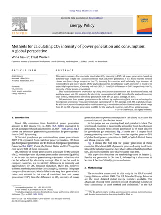 Methods for calculating CO2 intensity of power generation and consumption:
A global perspective
Wina Graus n
, Ernst Worrell
Copernicus Institute of Sustainable Development, Utrecht University, Heidelberglaan 2, 3584 CS Utrecht, The Netherlands
a r t i c l e i n f o
Article history:
Received 3 May 2010
Accepted 20 October 2010
Keywords:
CO2 intensity
Fossil power generation
Energy efﬁciency
a b s t r a c t
This paper compares ﬁve methods to calculate CO2 intensity (g/kWh) of power generation, based on
different ways to take into account combined heat and power generation. It was found that the method
chosen can have a large impact on the CO2 intensity for countries with relatively large amounts of
combined heat and power plants. Of the analysed countries, the difference in CO2 intensities is found to be
especially large for Russia, Germany and Italy (82%, 31% and 20% differences in 2007, respectively, for CO2
intensity of total power generation).
This study furthermore shows that by taking into account transmission and distribution losses and
auxiliary power use, CO2 intensity for electricity consumption is 8–44% higher for the analysed countries
than the CO2 intensity for electricity generation, with 15% as global average, in 2007.
CO2 emissions from power generation can be reduced by implementing best practice technology for
fossil power generation. This paper estimates a potential of 18–44% savings, with 29% as global average.
An additional potential is expected to exist for reducing transmission and distribution losses, which range
from 4% to 25% of power generation in 2006, for the analysed countries, with 9% as global average.
& 2010 Elsevier Ltd. All rights reserved.
1. Introduction
Direct CO2 emissions from fossil-ﬁred power generation
amount to 10.4 Gtonne CO2 in 2005 (IEA, 2008), equivalent to
27% of global greenhouse gas emissions in 20051
(WRI, 2010). Fig. 1
shows the amount of greenhouse gas emissions by power genera-
tion in 2007 by country.
Of the total greenhouse gas emissions from power generation in
2007, 73% originated from coal-ﬁred power generation, 19% from
gas-ﬁred power generation and 8% from oil-ﬁred power generation
(based on IEA, 2009). China, the United States and EU27 together
emit nearly 60% of these emissions.
CO2 intensity of power generation is a measure for the amount
of CO2 emitted per unit of power generated or consumed (g/kWh).
It can be used to calculate greenhouse gas emission reductions that
can be achieved by electricity savings. Also it can be used to
compare countries, e.g. to identify differences in intensity and
opportunities for CO2 emission reduction. There are, however,
different methods possible for calculating CO2 intensity. This paper
compares ﬁve methods, which differ in the way heat generation is
taken into account in the case of combined heat and power
generation (CHP). Also the difference in CO2 intensity of power
generation versus power consumption is calculated to account for
transmission and distribution losses.
In this paper we use country-level and global-level data. The
selection of countries is based on the amount of fossil-based power
generation, because fossil power generation is of most concern
for greenhouse gas emissions. Fig. 2 shows the 15 largest fossil
power generating countries. These countries together generate 78%
of global fossil power generation in 2007, of which United States
and China generate 48%.
Fig. 3 shows the fuel mix for power generation of these
countries. Worldwide 68% of power is generated using fossil fuels.
Most of the selected countries have shares of fossil fuels higher than
65%, and nine countries have shares higher than 80%.
This paper ﬁrst describes the methodology used in Section 2.
Results are presented in Section 3, followed by a discussion in
Section 4. Section 5 ﬁnally gives conclusions.
2. Methodology
The main data source used in this study is the IEA Extended
Energy Balances edition 2009. The IEA Extended Energy Balances
are the most detailed global energy statistics available. The
advantage of using these statistics instead of national statistics is
their consistency in used method and deﬁnitions.2
In the IEA
Contents lists available at ScienceDirect
journal homepage: www.elsevier.com/locate/enpol
Energy Policy
0301-4215/$ - see front matter & 2010 Elsevier Ltd. All rights reserved.
doi:10.1016/j.enpol.2010.10.034
n
Corresponding author. Tel.: +31 302531222.
E-mail address: w.graus@geo.uu.nl (W. Graus).
1
Excluding negative emissions from land use change and forestry, which were
5.4Gtonne CO2eq in 2005 (WRI, 2010).
2
The IEA gathers data by sending questionnaires to national statistics bureaus
with detailed instructions on how they should be ﬁlled in.
Energy Policy 39 (2011) 613–627
 