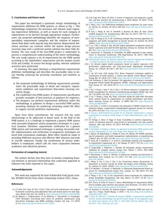 R. Li et al. / Aerospace Science and Technology 102 (2020) 105877 19
5. Conclusions and future work
This paper has developed a systematic design methodology of
requirements deﬁnition for PHM systems, as shown in Fig. 3. This
methodology emphasizes the processes and relevant steps regard-
ing requirement deﬁnition, as well as means for each category of
requirements to be derived through appropriate analyses. Further-
more, the proposed methodology identiﬁes the sequence of inter-
operability requirements categories and the solution of require-
ments ﬂow-down with step-by-step descriptions. Requirement def-
inition activities can continue within the system design process
recursive loop until a preferred system solution has been fully de-
limited. The case study of the Gen-PHM project is undertaken to
present a comprehensive understanding of the entire methodology.
The case study captures a set of requirements for the PHM system
according to the stakeholders’ expectations and the analysis results
of FA and ConOps. To ensure the design quality, relevant validation
activities were performed.
In summary, this paper develops a comprehensive requirements
deﬁnition methodology and describes the practicable steps in de-
tail, thereby achieving the primarily contributes and novelties as
follows:
• The proposed methodology of deﬁning requirements premed-
itates the practicable steps in detail and interprets require-
ments validation and requirements ﬂow-down ensuring con-
sistent design.
• The established Gen-PHM project of requirements speciﬁcation
provides examples of best practices as guidance for engineers.
• The designers can perform requirements deﬁnition under this
methodology as guidance to design a successful PHM system,
providing solutions for predicting remaining useful life (RUL)
to support aircraft predictive maintenance.
Apart from these contributions, the research still has some
shortcomings to be addressed in future work. In the ﬁeld of the
PHM system, it is a challenge to implement a generic PHM system
with associated diagnostic and/or prognostics techniques in a prac-
tical situation. Therefore, requirements veriﬁcation for a generic
PHM system and interrelated techniques is lacking. Successful real-
life implementation and veriﬁcation of prognostics techniques are
faced with tremendous challenges. More effort should be made in
providing PHM best practices and effective VV solutions and tools
in real-life industries. Finally, the involvement of various stake-
holders is inadequate, which calls for more corporation between
academics and industrial partners.
Declaration of competing interest
The authors declare that they have no known competing ﬁnan-
cial interests or personal relationships that could have appeared to
inﬂuence the work reported in this paper.
Acknowledgements
This work was supported by State Scholarship Fund [grant num-
ber 201609110122] from China Scholarship Council (CSC), China.
References
[1] J.T. Yoon, B.D. Youn, M. Yoo, Y. Kim, S. Kim, Life-cycle maintenance cost analysis
framework considering time-dependent false and missed alarms for fault diag-
nosis, Reliab. Eng. Syst. Saf. (2018) 0, https://doi.org/10.1016/j.ress.2018.06.006.
[2] M. Baptista, S. Sankararaman, I.P. de Medeiros, C. Nascimento, H. Prendinger,
E.M.P. Henriques, Forecasting fault events for predictive maintenance using
data-driven techniques and ARMA modeling, Comput. Ind. Eng. 115 (2018)
41–53, https://doi.org/10.1016/j.cie.2017.10.033.
[3] G.W. Vogl, B.A. Weiss, M. Helu, A review of diagnostic and prognostic capabil-
ities and best practices for manufacturing, J. Intell. Manuf. 30 (2019) 79–95,
https://doi.org/10.1007/s10845-016-1228-8.
[4] C. Ding, J. Xu, L. Xu, ISHM-based intelligent fusion prognostics for space avion-
ics, Aerosp. Sci. Technol. 29 (2013) 200–205, https://doi.org/10.1016/j.ast.2013.
01.013.
[5] R. Gao, L. Wang, R. Teti, D. Dornfeld, S. Kumara, M. Mori, M. Helu, Cloud-
enabled prognosis for manufacturing, CIRP Ann. 64 (2015) 749–772, https://
doi.org/10.1016/j.cirp.2015.05.011.
[6] C. Che, H. Wang, Q. Fu, X. Ni, Combining multiple deep learning algorithms for
prognostic and health management of aircraft, Aerosp. Sci. Technol. 94 (2019)
105423, https://doi.org/10.1016/j.ast.2019.105423.
[7] F. Lu, J. Wu, J. Huang, X. Qiu, Aircraft engine degradation prognostics based on
logistic regression and novel OS-ELM algorithm, Aerosp. Sci. Technol. 84 (2019)
661–671, https://doi.org/10.1016/j.ast.2018.09.044.
[8] L. Lemazurier, V. Chapurlat, A. Grossetête, An MBSE approach to pass require-
ments to functional architecture, IFAC-PapersOnLine 50 (2017) 7260–7265,
https://doi.org/10.1016/j.ifacol.2017.08.1376.
[9] International Council on Systems Engineering, Systems Engineering Handbook
- A Guide for System Life Cycle Processes and Activities, 2015.
[10] J. Yu, Aircraft engine health prognostics based on logistic regression with
penalization regularization and state-space-based degradation framework,
Aerosp. Sci. Technol. 68 (2017) 345–361, https://doi.org/10.1016/j.ast.2017.05.
030.
[11] G. de, N.P. Leite, A.M. Araújo, P.A.C. Rosas, Prognostic techniques applied to
maintenance of wind turbines: a concise and speciﬁc review, Renew. Sustain.
Energy Rev. 81 (2018) 1917–1925, https://doi.org/10.1016/j.rser.2017.06.002.
[12] C.M. Ezhilarasu, Z. Skaf, I.K. Jennions, The application of reasoning to aerospace
Integrated Vehicle Health Management (IVHM): challenges and opportunities,
Prog. Aerosp. Sci. 105 (2019) 60–73, https://doi.org/10.1016/j.paerosci.2019.01.
001.
[13] T. Xia, Y. Dong, L. Xiao, S. Du, E. Pan, L. Xi, Recent advances in prognostics and
health management for advanced manufacturing paradigms, Reliab. Eng. Syst.
Saf. 178 (2018) 255–268, https://doi.org/10.1016/j.ress.2018.06.021.
[14] Y. Liu, T. Zhang, J. Song, M.J. Khan, Controller design for high-order descriptor
linear systems based on requirements on tracking performance and distur-
bance rejection, Aerosp. Sci. Technol. 13 (2009) 364–373, https://doi.org/10.
1016/j.ast.2009.09.003.
[15] I. van Gent, G. La Rocca, Formulation and integration of MDAO systems for col-
laborative design: a graph-based methodological approach, Aerosp. Sci. Technol.
90 (2019) 410–433, https://doi.org/10.1016/j.ast.2019.04.039.
[16] A. Saxena, I. Roychoudhury, K. Goebel, W. Lin, Towards requirements in systems
engineering for aerospace IVHM design, in: AIAA Infotech@aerosp. Conf., 2013,
pp. 1–15.
[17] S.F. Königs, G. Beier, A. Figge, R. Stark, Traceability in systems engineering -
review of industrial practices, state-of-the-art technologies and new research
solutions, Adv. Eng. Inform. 26 (2012) 924–940, https://doi.org/10.1016/j.aei.
2012.08.002.
[18] T. Dumargue, J. Pougeon, J. Masse, An approach to designing PHM systems with
systems engineering, in: Eur. Conf. Progn. Heal. Manag. Soc., 2016.
[19] S. Adams, M. Malinowski, G. Heddy, B. Choo, P.A. Beling, The WEAR methodol-
ogy for prognostics and health management implementation in manufacturing,
J. Manuf. Syst. 45 (2017) 82–96, https://doi.org/10.1016/j.jmsy.2017.07.002.
[20] E. Serna M., O. Bachiller S., A. Serna A., Knowledge meaning and management
in requirements engineering, Int. J. Inf. Manag. 37 (2017) 155–161, https://doi.
org/10.1016/j.ijinfomgt.2017.01.005.
[21] A. Gregoriades, J. Hadjicosti, C. Florides, M. Pamapaka, Human requirements
validation for complex systems design, Proc. Manuf. 3 (2015) 3033–3040,
https://doi.org/10.1016/j.promfg.2015.07.848.
[22] Y. Matsumoto, S. Shirai, A. Ohnishi, A method for verifying non-functional re-
quirements, Proc. Comput. Sci. 112 (2017) 157–166, https://doi.org/10.1016/j.
procs.2017.08.006.
[23] L. Wang, H. Yin, Y. Guo, T. Yue, X. Jia, Closed-loop motion characteristic re-
quirements of receiver aircraft for probe and drogue aerial refueling, Aerosp.
Sci. Technol. 93 (2019) 105293, https://doi.org/10.1016/j.ast.2019.07.026.
[24] N. El Moukhi, I. El Azami, A. Mouloudi, A. Elmounadi, Requirements-based ap-
proach for multidimensional design, Proc. Comput. Sci. 148 (2019) 333–342,
https://doi.org/10.1016/j.procs.2019.01.041.
[25] Y. Wang, S. Yu, T. Xu, A user requirement driven framework for collaborative
design knowledge management, Adv. Eng. Inform. 33 (2017) 16–28, https://
doi.org/10.1016/j.aei.2017.04.002.
[26] M.A. Viscio, N. Viola, R. Fusaro, V. Basso, Methodology for requirements deﬁni-
tion of complex space missions and systems, Acta Astronaut. 114 (2015) 79–92,
https://doi.org/10.1016/j.actaastro.2015.04.018.
[27] I.K. Jennions, O. Niculita, M. Esperon-miguez, Integrating IVHM and asset de-
sign, Int. J. Progn. Health Manag. 7 (2016) 1–16, http://dspace.lib.cranﬁeld.ac.
uk/handle/1826/11483.
[28] S. Saito, M. Takeuchi, S. Yamada, M. Aoyama, RISDM: a requirements inspection
systems design methodology: perspective-based design of the pragmatic qual-
ity model and question set to SRS, in: 2014 IEEE 22nd Int. Requir. Eng. Conf.
RE 2014 - Proc., 2014, pp. 223–232.
 