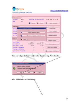 info@keylabstraining.com




Then you will get the below window after the above step .Now click Yes




After refresh, click on current sizes




                                                                            201
 