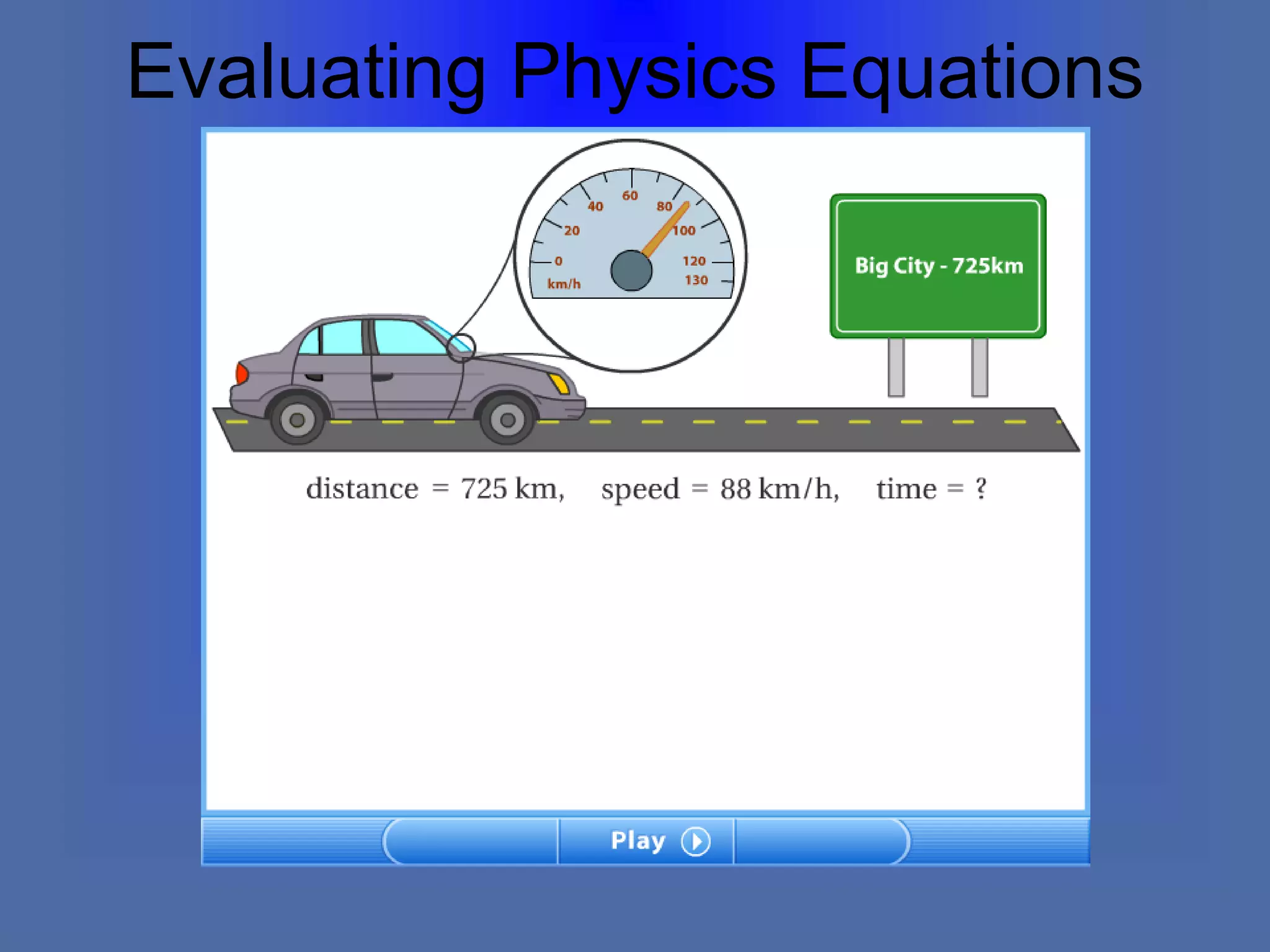 Evaluating Physics Equations
 