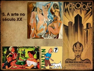 5. A arte no século XX 