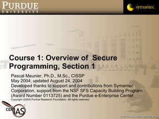 Course 1: Overview of  Secure Programming, Section 1 ,[object Object],[object Object],[object Object],[object Object]