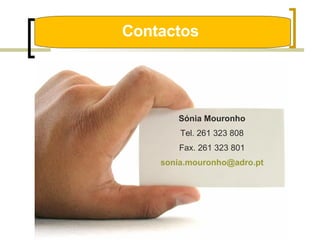 Contactos  Vida Sónia Mouronho Tel. 261 323 808 Fax. 261 323 801 [email_address] 
