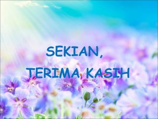 SEKIAN,
TERIMA KASIH
 