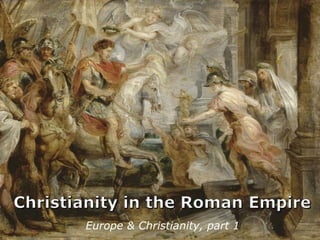 Europe & Christianity, part 1 
 