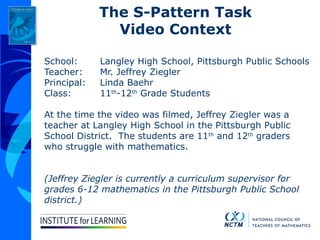 1-Slides-HS-Ziegler NCTM 11-12 Grade pattern task | PPTX
