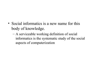 1 - Social Informatics Meaning and Televance.ppt