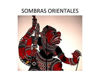 SOMBRAS ORIENTALES
 