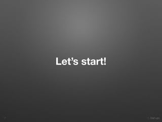 1. Start-ups
Let’s start!
17
 