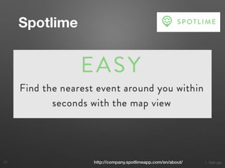 1. Start-ups53 http://company.spotlimeapp.com/en/about/
Spotlime
 