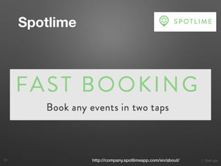 1. Start-ups54 http://company.spotlimeapp.com/en/about/
Spotlime
 