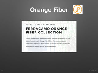 1. Start-ups62
Orange Fiber
 
