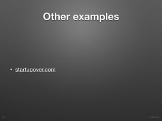 1. Start-ups
Other examples
• startupover.com
50
 
