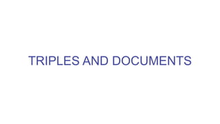 TRIPLES AND DOCUMENTS
 