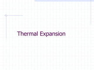 Thermal Expansion
 