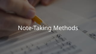 Note-Taking Methods
 