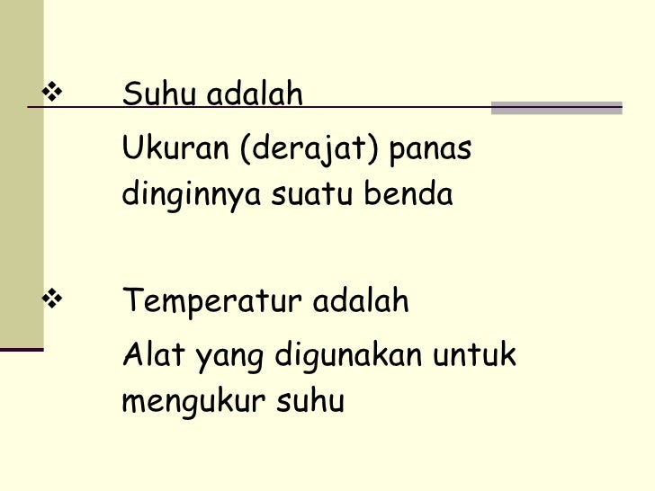 Derajat panas dinginnya suatu benda disebut