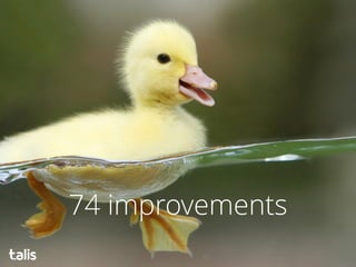 74 improvements
 