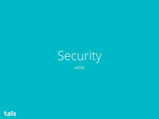 Security
HTTPS
 