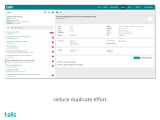 reduce duplicate eﬀort
 