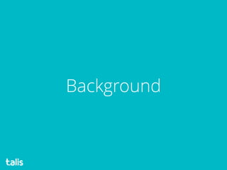 Background
 
