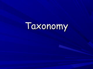 Taxonomy

 