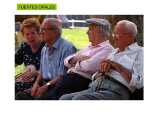 FUENTES ORALES
 