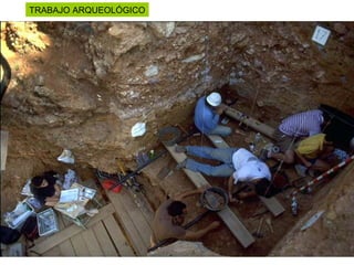 TRABAJO ARQUEOLÓGICO
 
