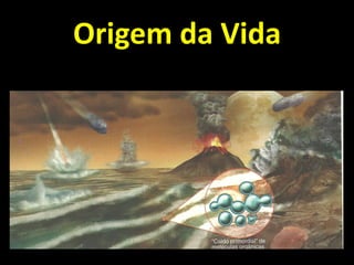 Origem da Vida
 