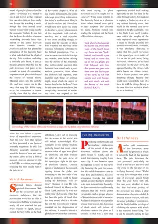 28 Repentance & Holiness Magazine
sound of gun-fire climaxed and the
global viewership was treated to
shock and horror as they watched
live gun-shots take out lives one by
one. It was like watching a movie,
though this time around actual
human beings were being slain by
the assassinsʼ bullets. It was then
that the LORD decided to release an
astonishing heavenly beast right
infront of the global television
news network cameras. The
perplexity and stun that greeted the
appearance of this heavenly beast
is what indeed defined the shock of
the day. Pale in colour, and riding
a similarly pale beast, it quickly
became apparent that this was the
pale horseman. Just prior to this
episode, an event of extraordinary
importance took place that changed
the course of human history.
Mankind enters into the earth by
life, and here comes one to take
away that very life. While trying
to get his momentum, it became
vividly clear that by sheer size
alone this was indeed a gigantic
horse of unparalleled proportion.
And the long hair that sported
his face presented a true beast of
heavenly magnitude. By this, GOD
Almighty assuredly intended to
arrest the hearts of men and cause
the entire globe to live a biblical
moment. JEHOVAH deemed it right
to fulfil His revelation prophecy by
releasing this most deadly rider of
the pale horse.
Weird Horseman
S
piritual things demand
spiritual discernment. With
all the secularism and the
excessive indulgence that this
post-modern world has to offer, it
became most baffling to realize that
nearly all who watched the pale
beast released in Egypt, quickly
recited the holy bible in the book
of Revelation chapter 6. With all
due respect to humanity, one could
not escape prescribing to the notion
that todayʼs sophisticated lifestyle
of intellectualism and liberalism,
would have most easily led many
to decipher a spooky phenomenon
of this magnitude, with ridicule,
mockery, and a total rejection.
It was most shocking though, to
realize that the majority of those
who watched this heavenly beast
released, voluntarily submitted to
his biblical prescription. This is
whatinessencemeritedthefirstsign
and wonder, even before delving
into the person of the horseman.
The million-dollar question then
becomes, how could such a post-
modern generation, from whom
the Shekinah had departed, even
decipher such things of spiritual
depth, about which the angels of
heaven bow before the LORD? Even
for the most secular unbeliever, but
though they attempted to neither
see value, nor respond to this
unfolding, GODʼs act in releasing
this horseman to the world was
still indeed acknowledged. GOD
Almighty in His infinite wisdom,
perfectly timed that most critical
moment when all eyes were glued
on television, and then released
the rider of the pale horse of
the apocalypse right in the eyes
of television cameras. Unusual
uproar of exclamation then ensued,
rippling across the globe, and
resonating to the four ends of the
earth, as millions could be heard
asking the horseman; ʻwho art
thou?ʼ Because it was He who
declared Himself to Moses as the
Great I AM, and it is He who was
in the pillar of cloud and of fire that
had been the guide of Israel, then
this time around also it is He who
has sent this heavenly host to guide
mankind on the dispensation of
the endtime. A massive historical
global conversation then consumed
with most saying, ʻa ghost
horseman has been caught live on
camera?ʼ While some referred to
this heavenly beast as a phantom
horse, others instead were quick
to read scripture and discover
his name. Millions rushed into
reading the scripture out the book
of Revelation, that says;
7
And when he had opened
the fourth seal, I heard the
voice of the fourth beast
say, Come and see. 8
And I
looked, and behold a pale
horse: and his name that
sat on him was Death, and
Hell followed with him.
And power was given unto
them over the fourth part
of the earth, to kill with
sword, and with hunger,
and with death, and with
the beasts of the earth
(Rev 6:7-8; KJV).
Facing backwards
P
onderingonthebroaderand
far-reaching implications
of the arrival of this pale
horseman, millions across the
globe began to watch, and re-
watch that stunning roughly 6-sec
news clip. It was however upon
the repeated scrutiny of that news
clip featuring the pale horseman,
that his weird demeanour came to
bear. First and foremost, his eerie
appearance bespoke that indeed
human apostasy had now appeared
in its most heinous form. Secondly,
the LORD seems to have deliberately
intended that the whole global
viewership catch a proper glimpse
of him at that most critical moment.
And that is the reason why upon his
release from heaven, this horseman
of death stood still infront of
television cameras for close to 3
seconds. In that way, a rare snap
opportunity availed itself making
it possible for the first time in the
entire biblical history, for mankind
to capture a birds-eye-view of a
very serious heavenly event, that
would in the normal case never
manifest in the physical realm. This
is the flash 6-sec motif window
upon which the peoples of the
earth employed every opportunity
in order to closely examine this
spiritual heavenly beast. However,
it was absolutely shocking to
realize that this fourth horseman
of the apocalypse as a matter of
fact sat on his pale horse facing
backwards. Moreover, as he faced
backwards on the pale horse, he
appeared holding the strings with
which horses are ridden (reins).
Such a bizarre picture, was quite
disturbing though, because one
would have expected the rider of a
horse to hold the strings facing in
the same direction as that in which
the horse is riding.
Skillfulness
A
nother odd countenance
of this horseman, arose
from the position at which
he sat on the back of that peculiar
horse. The pale horseman the
LORD presented, particularly sat
far-off at the back of the horse and
very close to the tail-end of his
terrifying heavenly beast. Whilst
one may have thought that a near
state of jeorpardy almost befell
when this pale horse took off,
then one were shocked to learn
that, that backward jerking of
this horseman was infact, a clear
demonstration of weathered skill. It
however wasnʼt over yet, with this
horsemanʼs display of competence,
until he finally had the privilege of
exhibiting the aptness with which
he has mastered horse-riding. This
he did by instantly turning to face
1 2 3 4 5
Chronology of the release of the pale horseman as captured by global news television cameras.
 