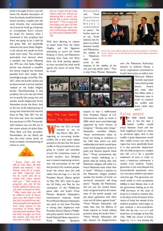 6 Repentance & Holiness Magazine
Israel is the apple of GOD’s eye and
hence His detailed description of
how the attacks would be levied on
Israel’s borders, coupled with the
vocal directive that commanded
me to pray for Israel, go a long way
to re-emphasize GOD’s concern
for Israel. For instance, when I
mentioned in that prophecy that
there was going to be a clash by
the green hills, and specifically
advanced the name Golan Heights,
in the natural, this would not have
made much sense. This would be
particularly true because when
a ceasefire was drawn following
the 1973 war, that Golan Heights
border was declared a ceasefire
line whose integrity has remained
peaceful from then todate. And
shockingly enough, come May 15th,
2011, when the border clashes and
protests ensued, a serious mayhem
realized on the Golan Heights
border. Notwithstanding, in that
prophecy the LORD also permitted
me to specify that young men and
women would dangerously throw
themselves across the fence. And
to the stun of all, indeed groups of
young men breached that security
fence on May 15th, 2011 for the
first time ever since the ceasefire
line was drawn in 1974. The border
with Lebanon was not left out in
this recent attacks, let alone Gaza,
West Bank and East Jerusalem.
Nonetheless, we can clearly see
that this most recent attack on
Israel is indeed a foreshadowing of
events to come.
5
Persia, Cush and Put
will be with them, all with
shields and helmets, 6
also
Gomer with all its troops,
and Beth Togarmah from
the far north with all its
troops—the many nations
with you. 7
“‘Get ready; be
prepared, you and all the
hordes gathered about you,
and take command of them.
8
After many days you will
be called to arms. In future
years you will invade a land
that has recovered from war,
whose people were gathered
from many nations to the
mountains of Israel, which
had long been desolate. They
had been brought out from
the nations, and now all of
them live in safety. 9
You and
all your troops and the many
nations with you will go up,
advancing like a storm; you
will be like a cloud covering
the land.10
“‘This is what the
Sovereign LORD says: On that
day thoughts will come into
your mind and you will devise
an evil scheme (Ezekiel 38:5-
10).
With Syria allowing its citizens
to attack Israel from the Golan
Heights, and the Egyptians
attempting to storm the Israeli
Embassy in Cairo, and Palestinians
attacking from Gaza and West
bank, the Arab uprising appears
to have recruited the Arab world
against the nation of Israel. Pray
for Israel!
Why The LORD Spoke
About The Borders
W
hen the GOD of Israel
revealed to me on
that March 18th, 2011,
regarding an on-coming border
conflict, He in that vision indeed
pointed to the fact that the future
conflict in the promised land is now
going to revolve and centralize
around the contentious issues of
Israel’s borders. GOD Almighty
was in essence expressing concern
over the porousness of the wall
that protects His covenant people,
Israel. No where does this well
reflect than the huge spark the US
President Barack Obama ignited
on May 19th, 2011 when he gave
the US Policy and Plan for the
resumption of the Middle-east
peace talks, and Israel’s Prime
Minister Benjamin Netanyahu’s
instantaneous response. Israeli
PrimeMinisterBinyaminNetanyahu
was quick on the draw Thursday
in voicing clear displeasure with
President Barack Obama’s Middle-
east policy speech. And this is how
Israeli National News reported it;
Prime Minister Benyamin
THE WHITE HOUSE, WASHINGTON, - MAY 20TH, 2011: ISRAEL’S BORDERS
And The Two Leaders Differed Openly On The Issue Of Israeli Borders. In That March
18, 2011 Prophecy, The LORD Had Said That The Issue Of Israel’s Borders Would Draw
A Sharp Conflict.
N e t a n y a h u
said, “Israel
a p p r e c i a t e s
P r e s i d e n t
O b a m a ’ s
c o m m i t m e n t
to peace,”. He
further went on
to say, “Israel
believes that for
peace to endure
between Israelis
and Palestinians,
the viability of
a Palestinian
state cannot
come at the
expense of the viability of the
one and only Jewish state.” “That
is why Prime Minister Netanyahu
expects to hear a reaffirmation
from President Obama of U.S.
Commitments made to Israel in
2004, which were overwhelmingly
supported by both Houses of
Congress.” “Among other things,”
Netanyahu reminded Obama,
“those commitments relate to
Israel not having to withdraw to
the 1967 lines which are both
indefensible and which would leave
major Israeli population centers in
Judea and Samaria beyond those
lines.” “Those commitments also
ensure Israel’s well-being as a
Jewish state by making clear that
Palestinian refugees will settle in a
future Palestinian state rather than
in Israel.” “Without a solution to
the Palestinian refugee problem
outside the borders of Israel, no
territorial concession will bring
peace.” “Equally, the Palestinians,
and not just the United States,
must recognize Israel as the nation
state of the Jewish people, and
any peace agreement with them
must end all claims against Israel.”
“Prime Minister Netanyahu will
make clear that the defence of
Israel requires an Israeli military
presence along the Jordan River.”
“Prime Minister Netanyahu will
also express his disappointment
over the Palestinian Authority’s
decision to embrace Hamas, a
terror organization committed to
Israel’s destruction, as well as over
Mahmoud Abbas’s
recently expressed
views which grossly
distort history
and make clear
that Abbas seeks a
Palestinian state in
order to continue
the conflict with
Israel rather than
end it.”
False peace
T
he bible clearly states
that in the last days a
heated conflict would
ensue between Israel and her
Arab neighbours based on claims
to territorial rights. And in that
conflict a great desperation would
then realize across, not only the
region but more specifically Israel.
It is that particular desperation
that the bible projects as a catalyst
that will portend for a peaceful
settlement of sorts in order to
avert a disastrous culmination, a
nuclear crisis inclusive. Today’s
generation is the most blessed and
extraordinarily positioned, since
our LORD Jesus walked in Jerusalem
centuries ago. This generation can
verily testify to more prophecies
fulfilled in their lifetime than in all
the generations leading up to the
1948 formation of the state of
Israel. It is critical to mention that,
at the dawn of the formation of the
nation of Israel, the wheels of the
endtime prophetic clock began to
spin towards a zero-countdown.
With the fig tree resprouted and
Israel born at midnight of that May
15th, 1948, the church of Christ
began to asterick one passing day
 