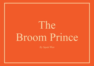 01-The Broom Prince