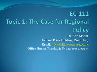 Dr John Moffat
Richard Price Building, Room F49
Email: J.D.Moffat@swansea.ac.uk
Office Hours: Tuesday & Friday, 1:30-2:30pm
 