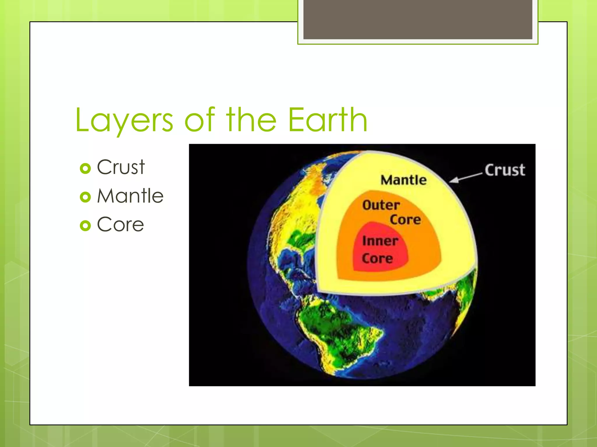 Layers of the EarthCrustMantleCore