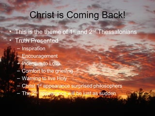 Christ is Coming Back! ,[object Object],[object Object],[object Object],[object Object],[object Object],[object Object],[object Object],[object Object],[object Object]