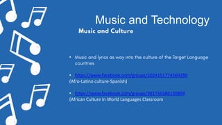 Music and Technology
Music and Culture
•
• https://www.facebook.com/groups/2024151774569280
(Afro-Latino culture-Spanish)
...