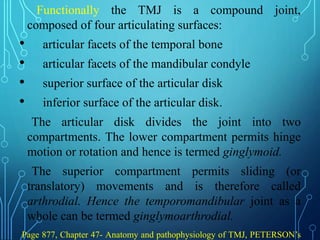 Temporomandibular joint anatomy and function | PPTX