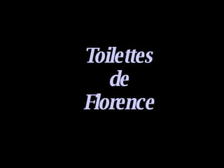 Toilettes de Florence 