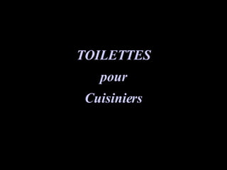 TOILETTES pour Cuisiniers 