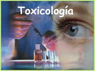 Toxicología
 