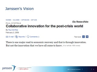Janssen’s  Vision




                    R&D IT External Innovation   6
 